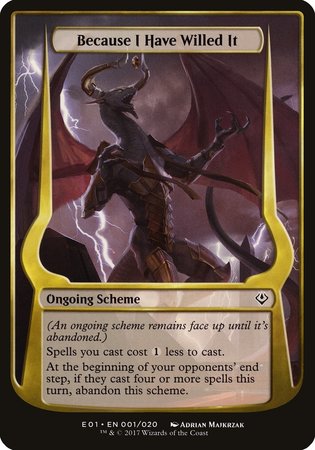 Because I Have Willed It (Archenemy: Nicol Bolas) [Archenemy: Nicol Bolas Schemes]