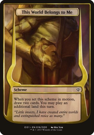 This World Belongs to Me (Archenemy: Nicol Bolas) [Archenemy: Nicol Bolas Schemes]